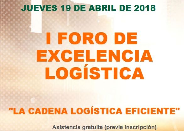 I Foro de la excelencia logística-Valencia- 19 de Abril de 2018 